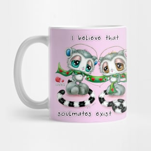 I believe that soulmates exist Mug